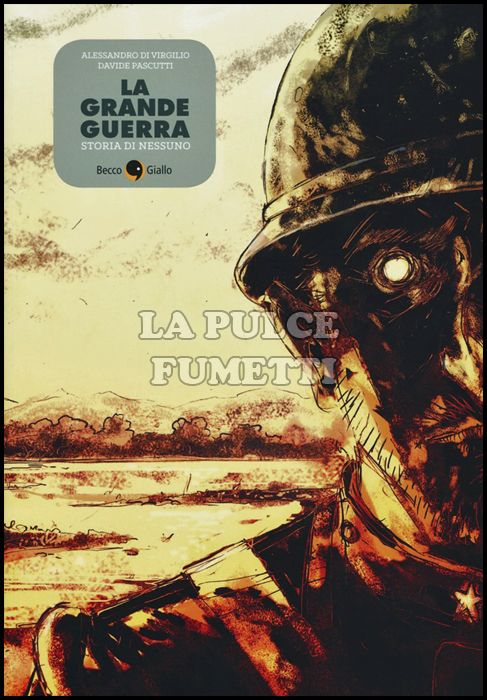 CRONACA STORICA #     9: LA GRANDE GUERRA - STORIA DI NESSUNO - NUOVA EDIZIONE